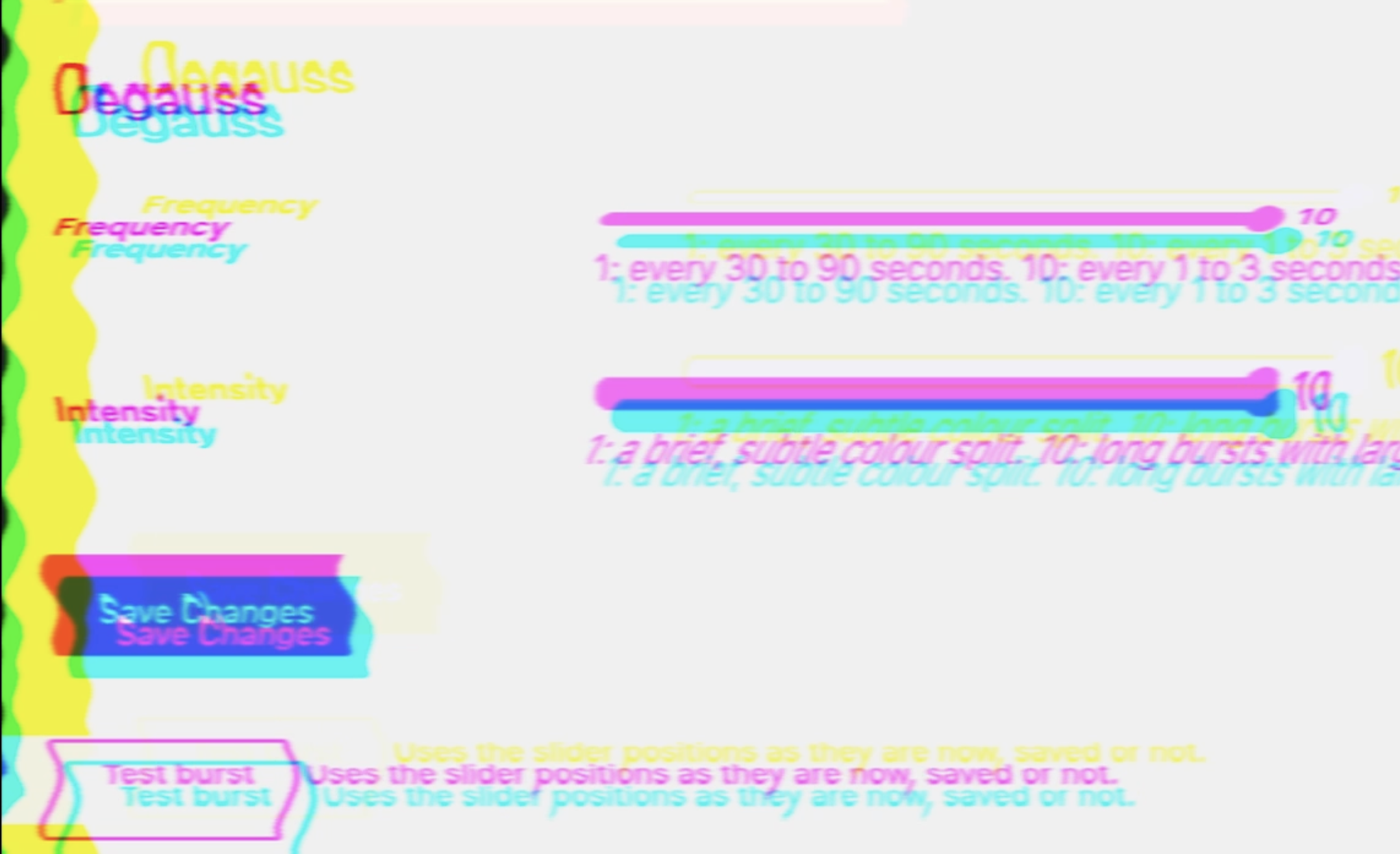 The Degauss settings screen mid-burst at intensity 10, with the text and sliders split into cyan, magenta and yellow copies